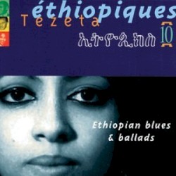 Éthiopiques 10: Tezeta: Ethiopian Blues & Ballads