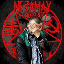 NE ZAMAY (Mixtape)