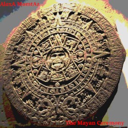 The Mayan Ceremony