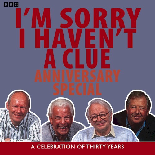 I’m Sorry I Haven’t a Clue: Anniversary Special