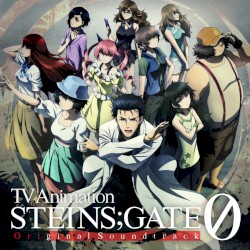 TV Animation "STEINS;GATE 0" Original Soundtrack