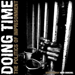 Doing Time: The Politics of Imprisonment