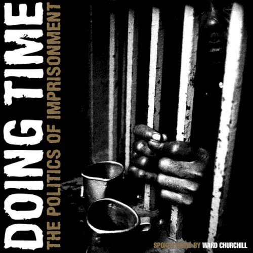Doing Time: The Politics of Imprisonment