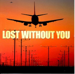 Lost Without You