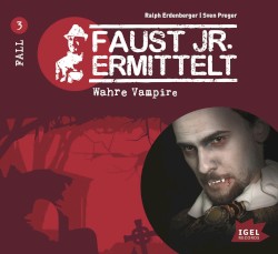 Faust jr. ermittelt: Wahre Vampire