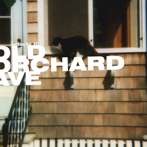 netBloc, Volume 45: Old Orchard Ave