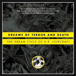 Dreams of Terror and Death: The Dream Cycle of H. P. Lovecraft