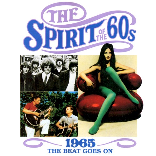 The Spirit of the 60s: 1965: The Beat Goes On