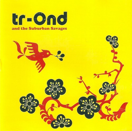 tr-Ond and the Suburban Savages