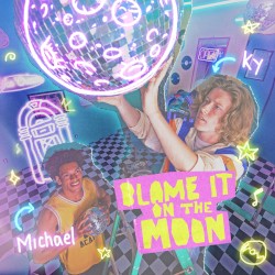 Blame It On The Moon