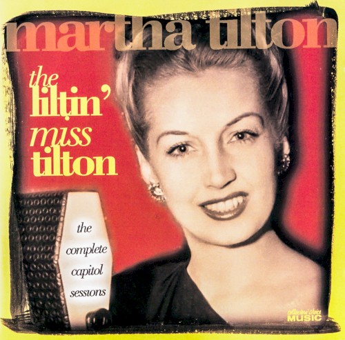 The Liltin' Miss Tilton: Complete Capitol Sessions