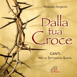 Dalla tua Croce