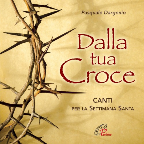Dalla tua Croce