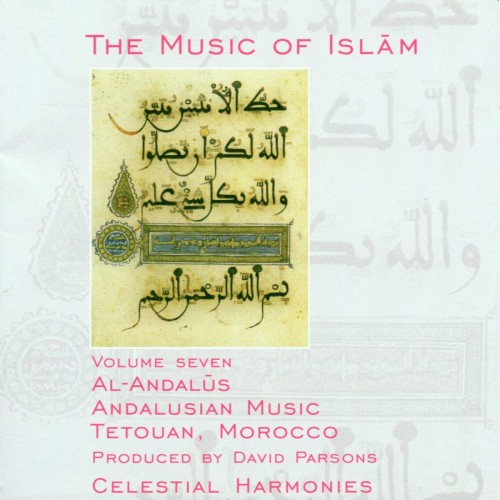 The Music of Islām, Volume Seven: Al‐Andalūs, Andalusian Music, Tetouan, Morocco