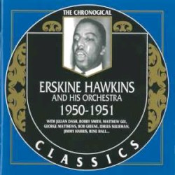The Chronological Classics: Erskine Hawkins and His Orchestra 1950-1951