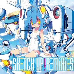 SKETCH UP! REMIXES