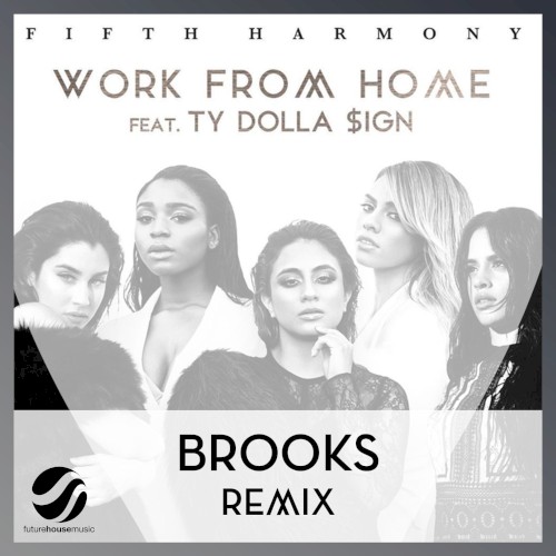 Work From Home (Brooks remix)