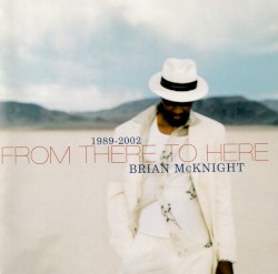 From There to Here: 1989-2002