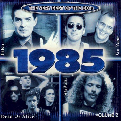 The Very Best of the 80's: 1985, Volume 2