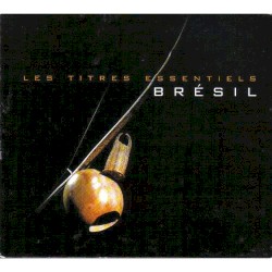 Les titres essentiels: Brésil