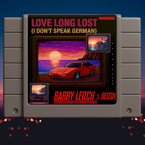 Love Long Lost (I Don't Speak German) [German Words mix]