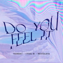Do You Feel It