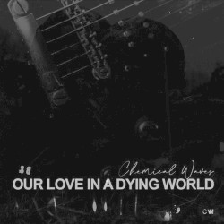 Our Love In A Dying World