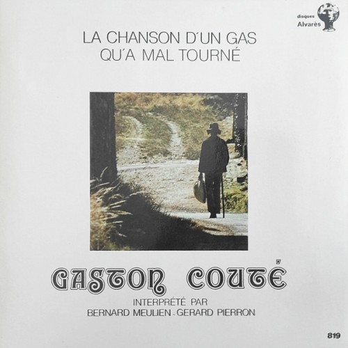 La Chanson d’un gâs qu’a mal tourné
