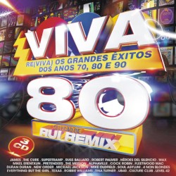 Viva 80 · Re(viva) os Grandes Êxitos dos Anos 70, 80 e 90