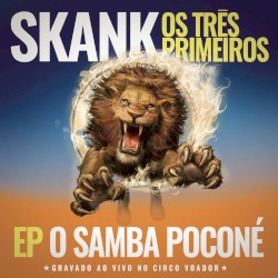 Skank, Os Três Primeiros - EP Samba Poconé
