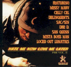 Hate Me Now Love Me Later: PBR, Vol. 2