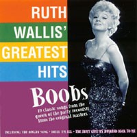 Boobs: Ruth Wallis’ Greatest Hits