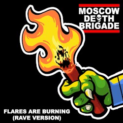 Flares Are Burning (rave version)