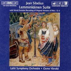 Lemminkäinen Suite with World Premiere Recording of Original Versions of no. 1 & 4