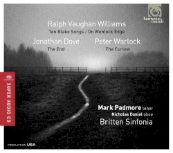 Ten Blake Songs / On Wenlock Edge / The End / The Curlew