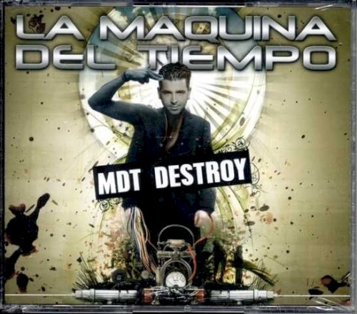 La Máquina del Tiempo: MDT Destroy
