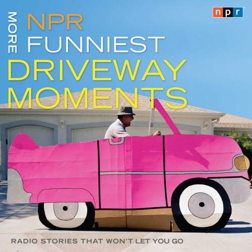 More NPR Funniest Driveway Moments
