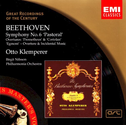 Symphony No. 6 "Pastoral" / Overtures: "Prometheus" and "Coriolan" / "Egmont" Overture and Incidental Music