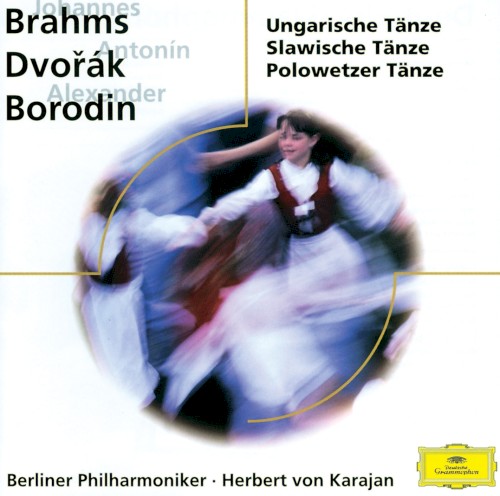 Brahms: Ungarische Tänze / Dvořák: Slawische Tänze / Bordin: Polowetzer Tänze
