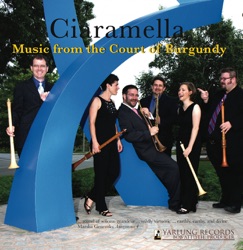 Ciaramella: Music from the Court of Burgundy.
