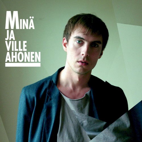 Minä ja Ville Ahonen