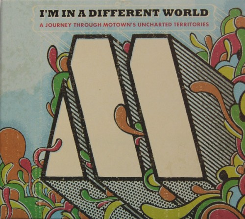 I’m in a Different World. A Journey Through Motown’s Uncharted Territories