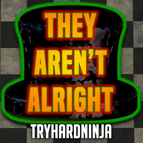 They Aren’t Alright