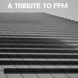 A Tribute to FFM