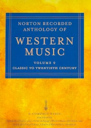Norton Recorded Anthology of Western Music, Volume 2: Classic to Twentieth Century