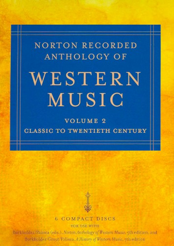 Norton Recorded Anthology of Western Music, Volume 2: Classic to Twentieth Century