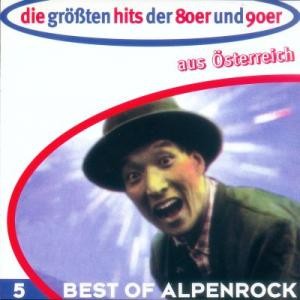 Die größten Hits der 80er und 90er aus Österreich: Best of Alpenrock