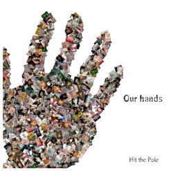 Our hands