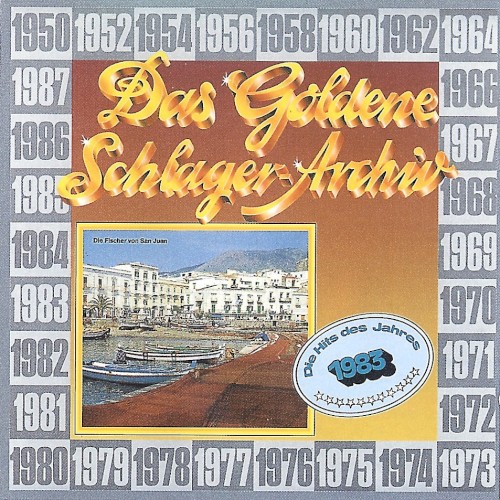 Das goldene Schlager-Archiv: Die Hits des Jahres 1983