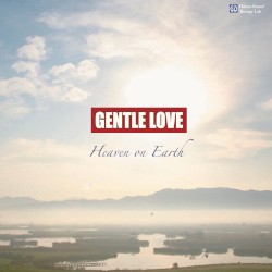 Gentle Love vol.4 -Heaven on Earth-